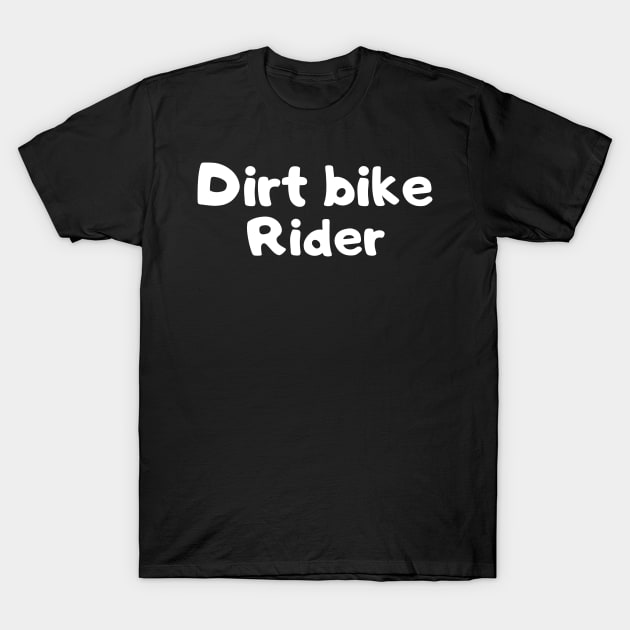 Dirt bike rider. Dirt bike/motocross design. T-Shirt by Murray Clothing